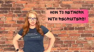 How To Network With Recruiters!