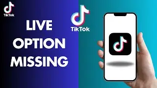 How to Fix Live Option Missing on TikTok | TikTok Live Option Not Showing | TikTok Live Not Working