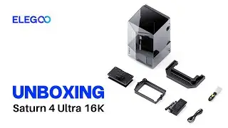 Unboxing: Saturn 4 Ultra 16K