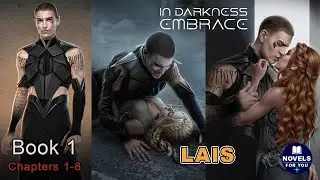 🌟LAIS route 💎IN DARKNESS EMBRACE - Book 1 Chapters 1-8 / League Of Dreamers