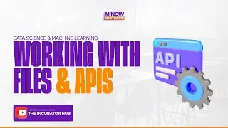 #AINOW BOOTCAMP || DATA SCIENCE & MACHINE LEARNING: WORKING WITH FILES & APIS