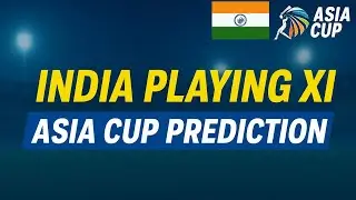 Playing 11 pridiction of Asia Cup || coolys games ||
