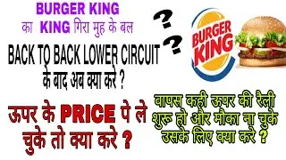 BURGERKING के Lower Circuit के बाद क्या किया जाए ??