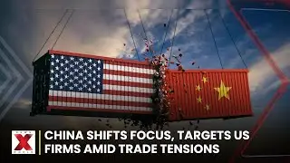 China Snubs Trump's Tariffs, Targets US Firms with New Measures | NewsX World