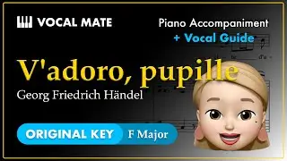 V'adoro, pupille - Georg Friedrich H&auml;ndel | F Major | Vocal Guide & Piano Accompaniment