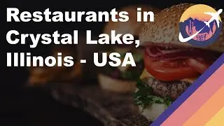 Restaurants in Crystal Lake, Illinois - USA