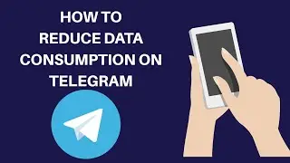 HOW TO REDUCE YOUR DATA CONSUMPTION ON TELEGRAM