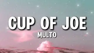 Multo - Cup of Joe (Lyrics)
