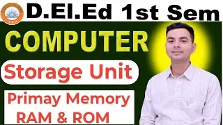Different between RAM and ROM ।Storage unit । DElEd first sem computer।N mishra classes computer