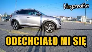 Hyundai Tucson, czyli szukanie sobie zajęcia (V#45)