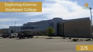Exploring Estevan: Southeast College