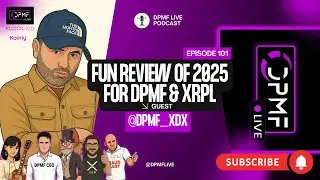 🎬 Episode 101: DPMF & XRPL: Highlights, Growth, and Wins of 2025 | DPMF Live