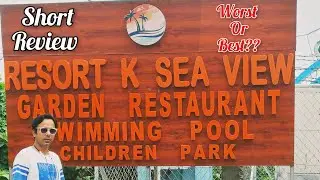 Short Review of Resort K Sea View, Digha. Is it worth booking in 2025??
