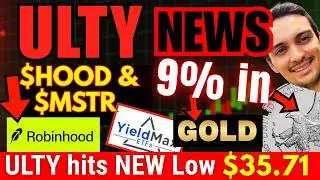 ULTY Update: New Low, Robinhood Falls 9%, and GDX and SILJ Hold Steady