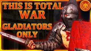 THIS IS TOTAL WAR: Gladiators Only Rome Campaign - Total War: Rome 2