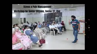 Stress & Pain Management Workshop for Senior Citizen Association, Sector 27, Chandigarh 24 Sep 2023