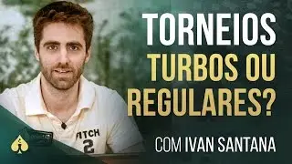 Torneios turbos ou regulares: qual voc&ecirc; deve jogar? - Ivan Santana