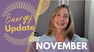 November 2025 Energy Update - The Emergence of The Higher Dimensional Self & The New Gateway Period