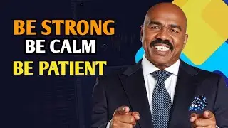  Be Strong. Be Calm. Be Patient. | Life Will Reward You