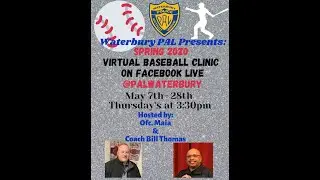 Waterbury PAL Spring Virtual Baseball Clinic - Session 1 (5/7/20)