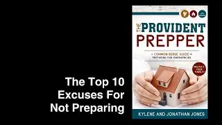 Top 10 Excuses For Not Preparing - The Provident Prepper