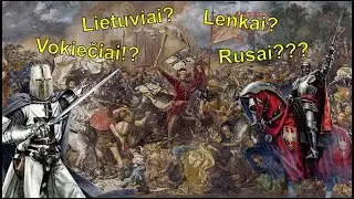 Kas Visgi Laimėjo Žalgirio Mūšį?