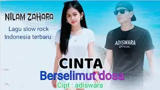 Cinta Berselimut Dosa - slow rock sedih Indonesia terbaru || Nilam Zahara - lagu slowrock sedih