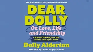 Dear Dolly by Dolly Alderton | A Problem Shared |  Audiobook