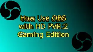How to use HD PVR 2 with OBS