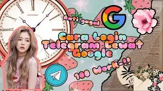 Cara Login Telegram Lewat Google || #BelvaniaCherlyna