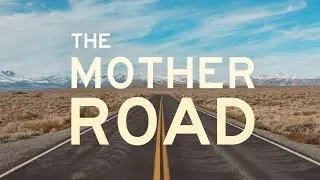 The Mother Road