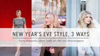 New Year's Eve Style, 3 Ways | Style Tutorial | DIY Fashion | Mr Kate