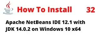 How To Install Apache NetBeans IDE 12.1 with JDK 14.0.2 on Windows 10 x64