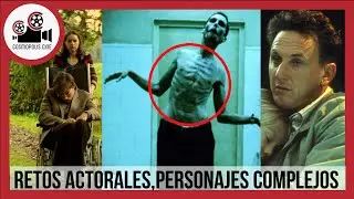 RETOS ACTORALES, PERSONAJES COMPLEJOS