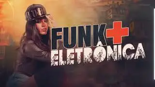 SET-MIX | MUSICA ELETR&Ocirc;NICA BR + FUNK | Eletronic Music Brazil [ REMIX 2025 ] 06  +18
