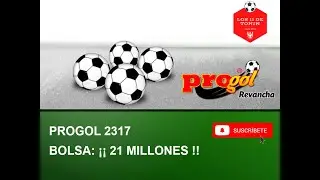 An&aacute;lisis Progol 2317!! 21 MILLONES!!
