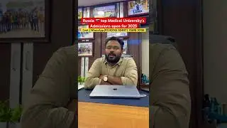 Important Update: Russia 🇷🇺 MBBS top University&rsquo;s admissions open for 2025 ( in Telugu )