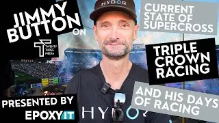 Checking in with Jimmy Button - Thought's on SX - Presented by Epoxy IT
