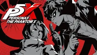 Persona 5: The Phantom X. Part 29 (2.7 update)