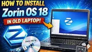 Install Zorin OS 18 on Old Laptop | Download & Step-by-Step Guide (2026)