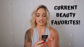 Current Beauty Favorites!