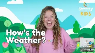 How's the Weather? | Sensory Classroom Kids