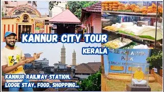 Kannur City Tour, Kerala | Kannur Railway Station, Places to Stay, Temples, Shopping, Kerala Food