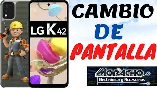 Cambio De Pantalla LG K42 Paso A Paso