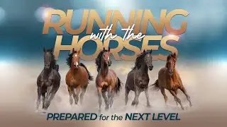 Sunday Worship Experience |  Running with the Horses #5 | 11/9/2025 | 9:30 AM