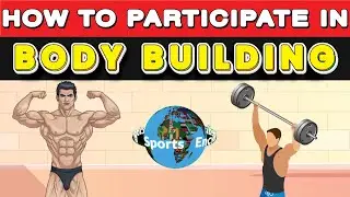 How to Participate in Bodybuilding?