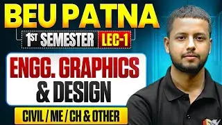 BIHAR ENGINEERING | 1ST SEM | EGD | ब्रह्मास्त्र | LEC-01 | CIVIL/ME/CH & OTHER | BEU PATNA