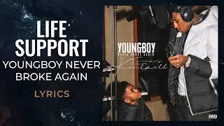 YoungBoy Never Broke Again - Life Support (LYRICS)