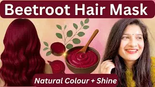 Beetroot Hair Mask for Instant Shine & Natural Red Tint | Easy DIY No-Dye Hair Color at Home | AVNI
