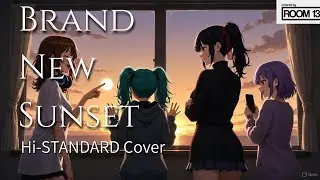 Brand New Sunset / Hi-STANDARD - Cover by 【Room 13】